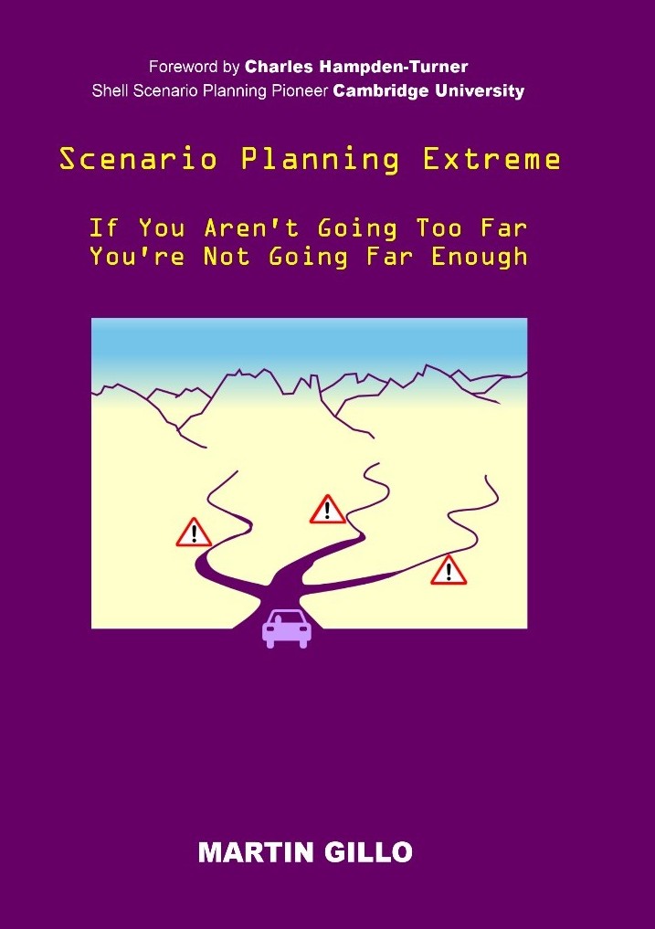 The cover of “Scenario Planning Extreme”, written by Martin Gillo. The cover shows a drawing of a car in front of many different branching roads, all of which are marked with warning signs.
